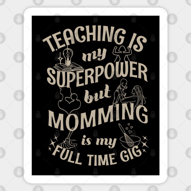 Homeschool Teacher Mom - Mother's Day Sticker by Prints.Berry